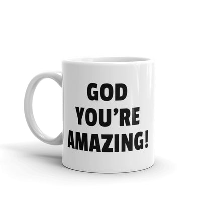 GOD You're Amazing! Glossy Mug