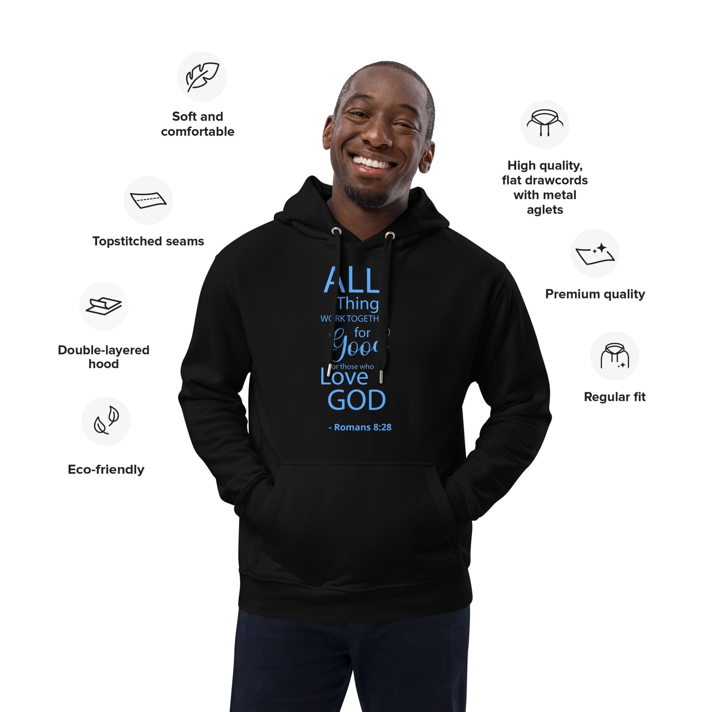 All Things Work For God - Romans 8:28 Premium Eco Hoodie