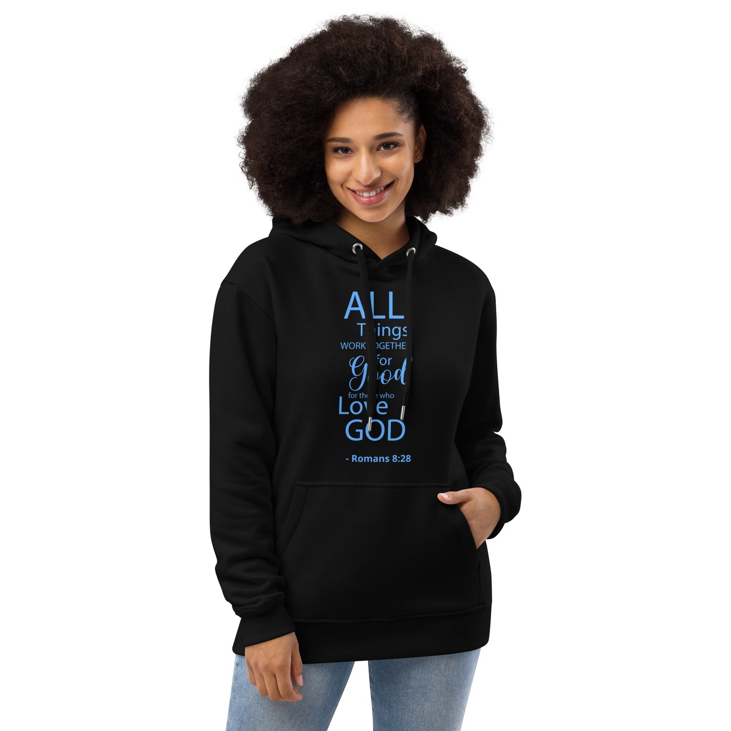 All Things Work For God - Romans 8:28 Premium Eco Hoodie
