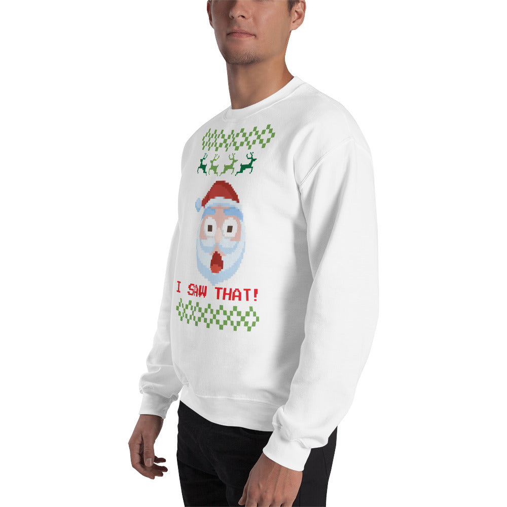 I Saw That Funny Santa Ugly Unisex Sweatshirt