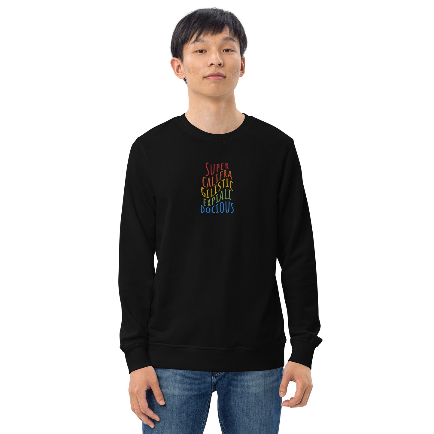 Supercalifragilisticexpialidocious Embroidered Organic Sweatshirt