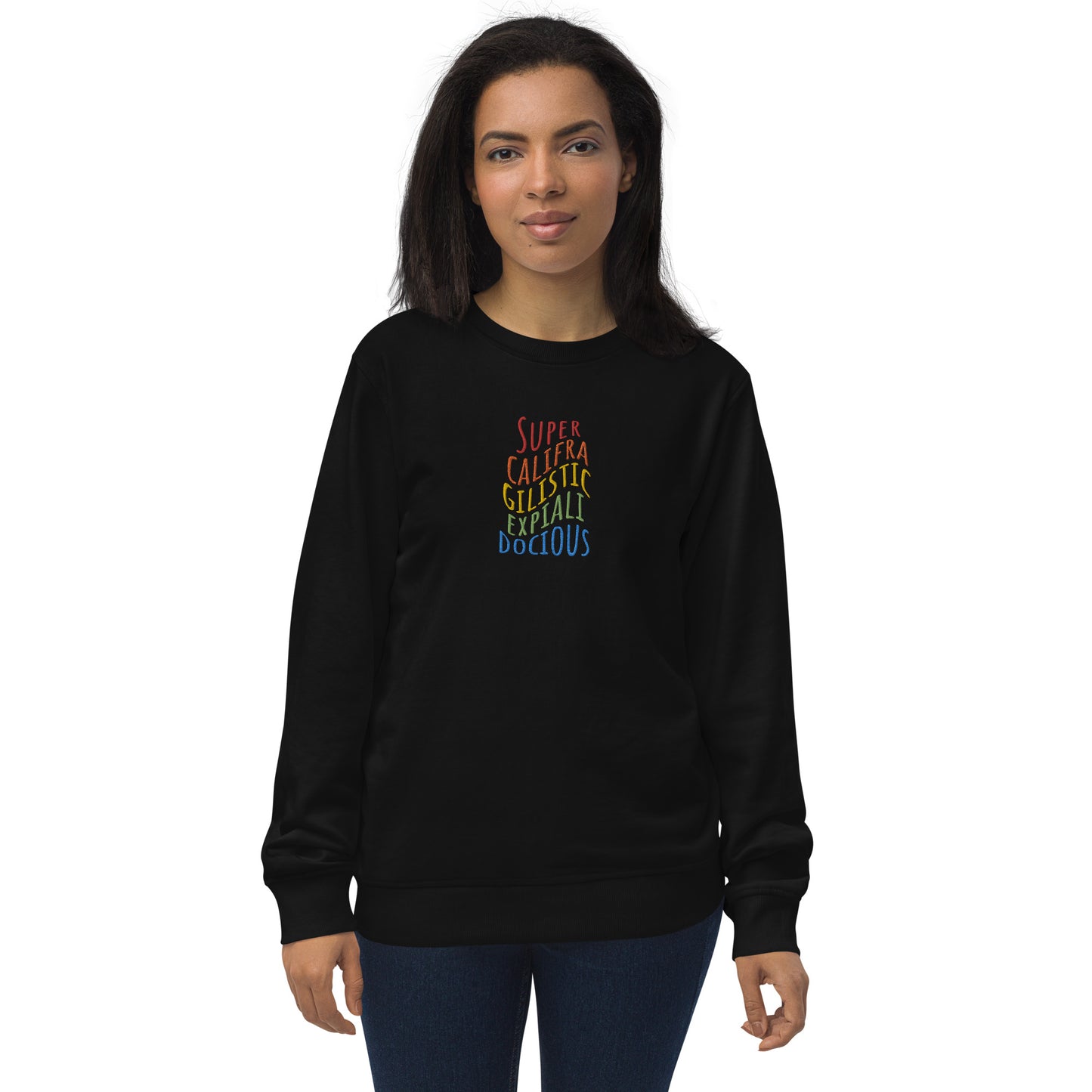 Supercalifragilisticexpialidocious Embroidered Organic Sweatshirt