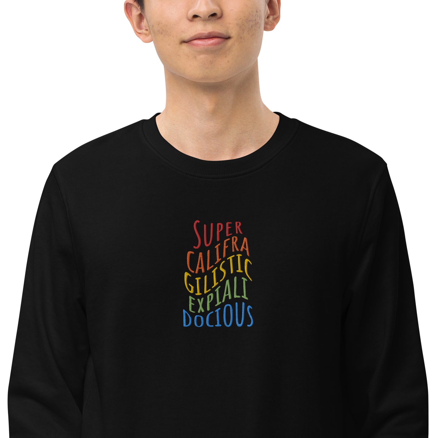 Supercalifragilisticexpialidocious Embroidered Organic Sweatshirt