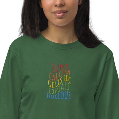 Supercalifragilisticexpialidocious Embroidered Organic Sweatshirt