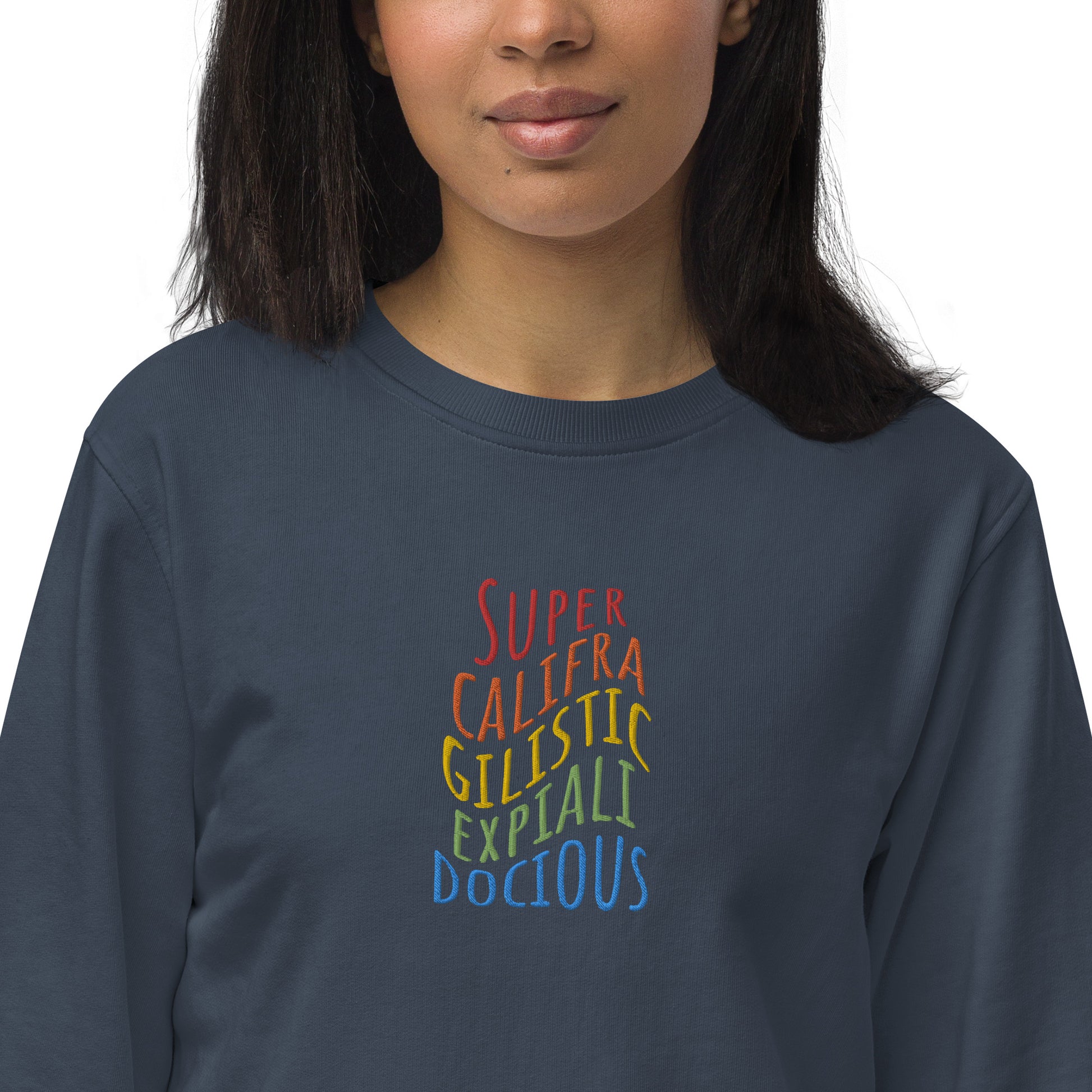 Supercalifragilisticexpialidocious Embroidered Organic Sweatshirt - Bloom Seventy Seven