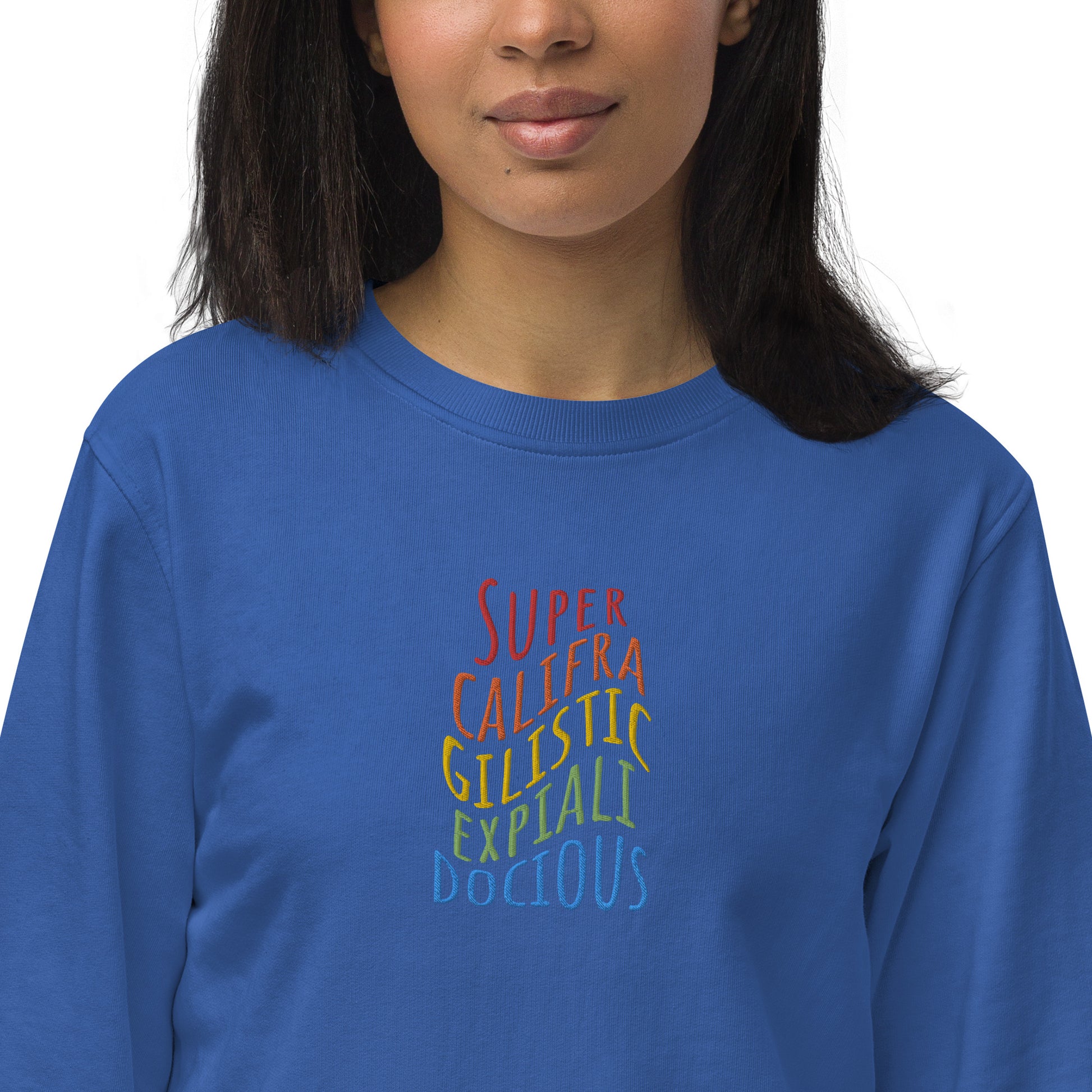 Supercalifragilisticexpialidocious Embroidered Organic Sweatshirt - Bloom Seventy Seven