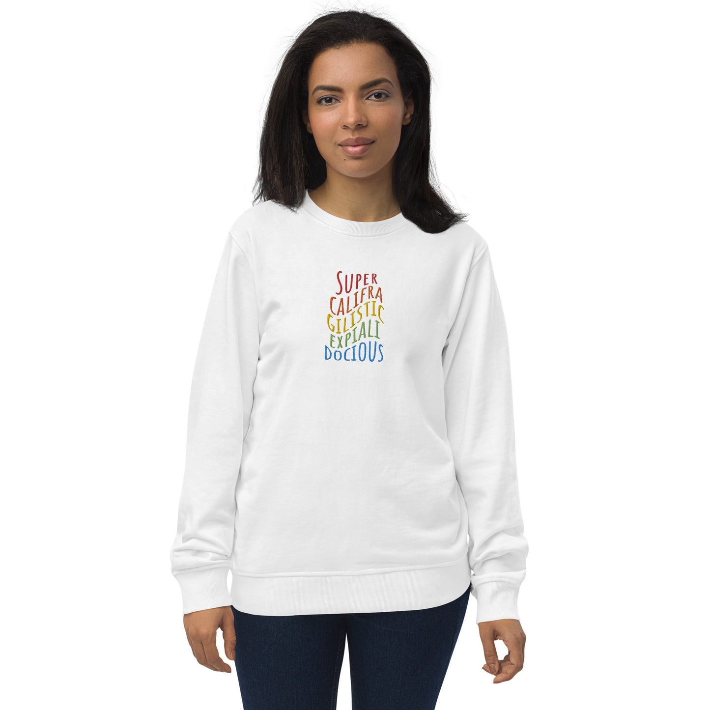 Supercalifragilisticexpialidocious Embroidered Organic Sweatshirt