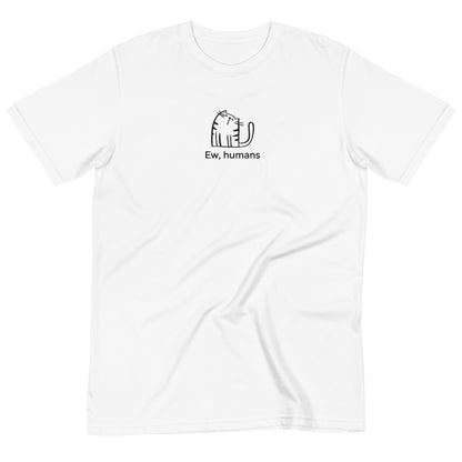 Ew, humans Organic T-Shirt