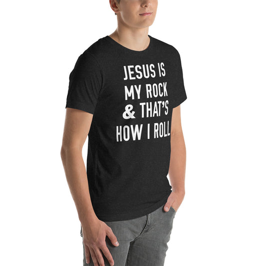Jesus Is My Rock & That's How I Roll Tee - Men