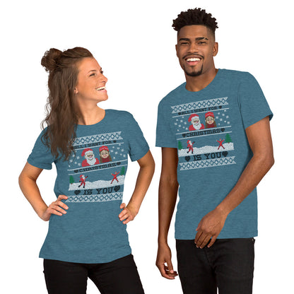 All I Want For Christmas Is You Ugly T-Shirt - Unisex