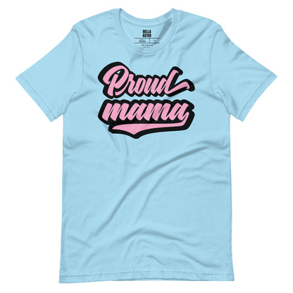 Proud Mama T-Shirt