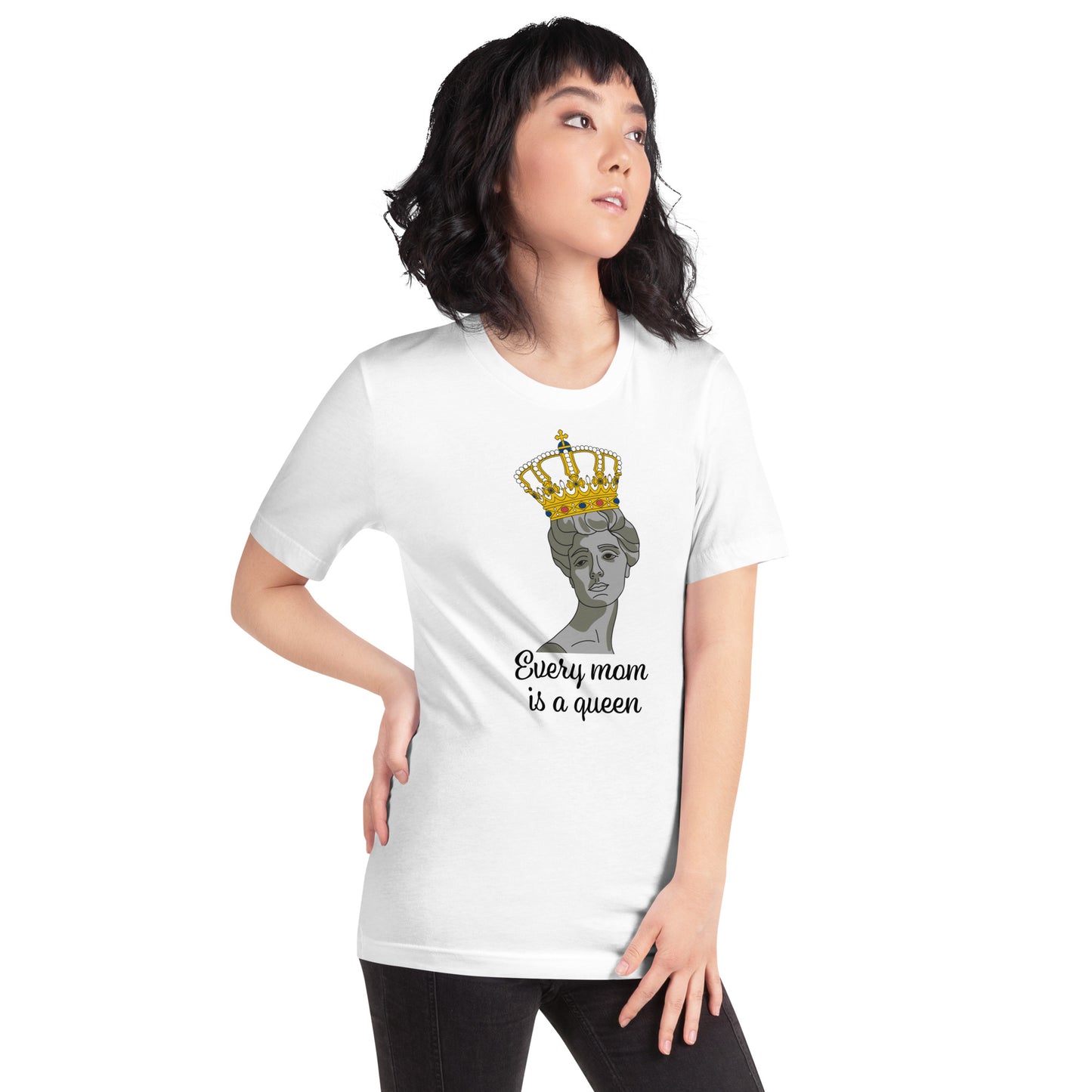 Every Mom Is A Queen T-Shirt