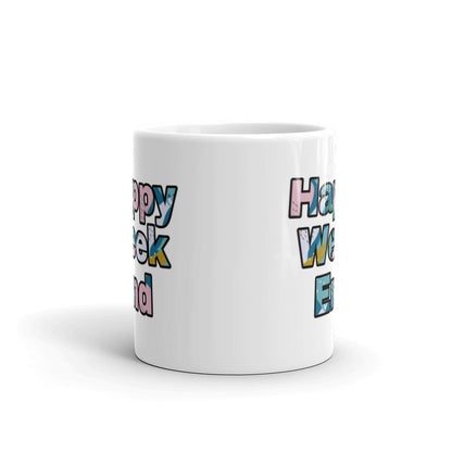 Happy Week End Mug