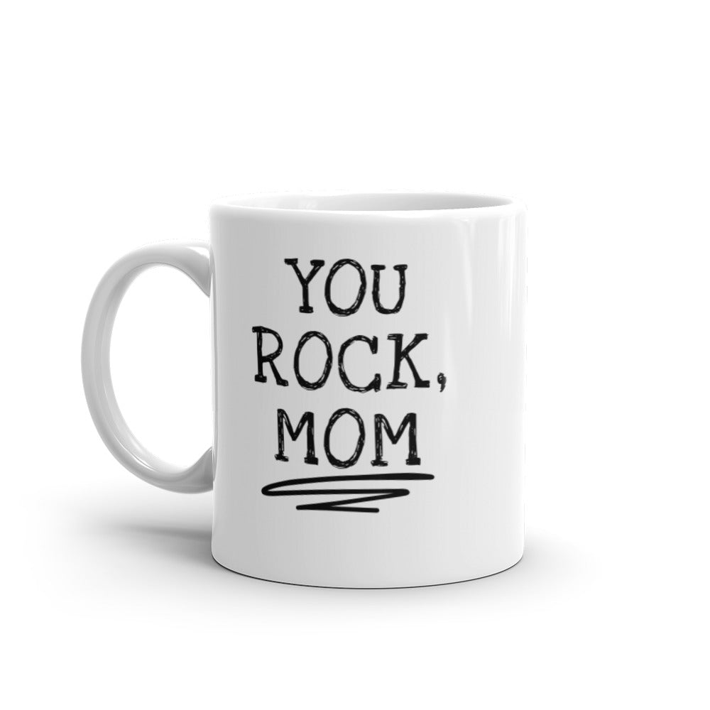 You Rock Mom White Glossy Mug