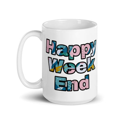 Happy Week End Mug