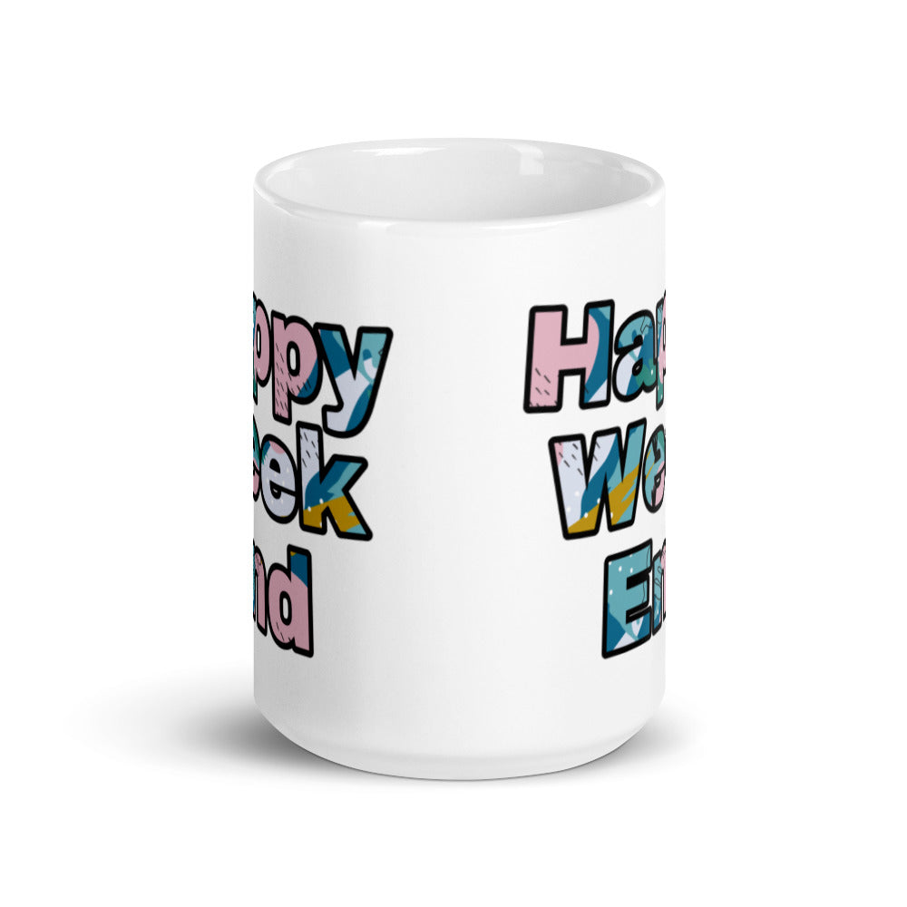 Happy Week End Mug