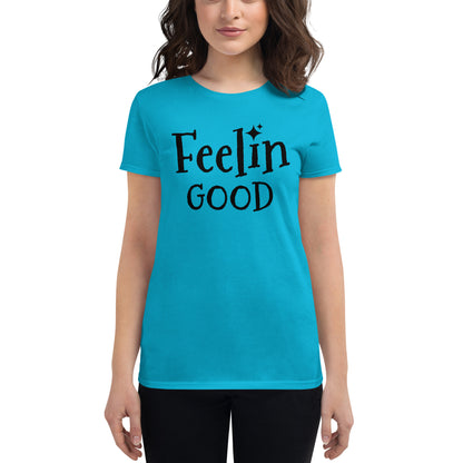 Feelin Good - Women's Short Sleeve Graphic Tee