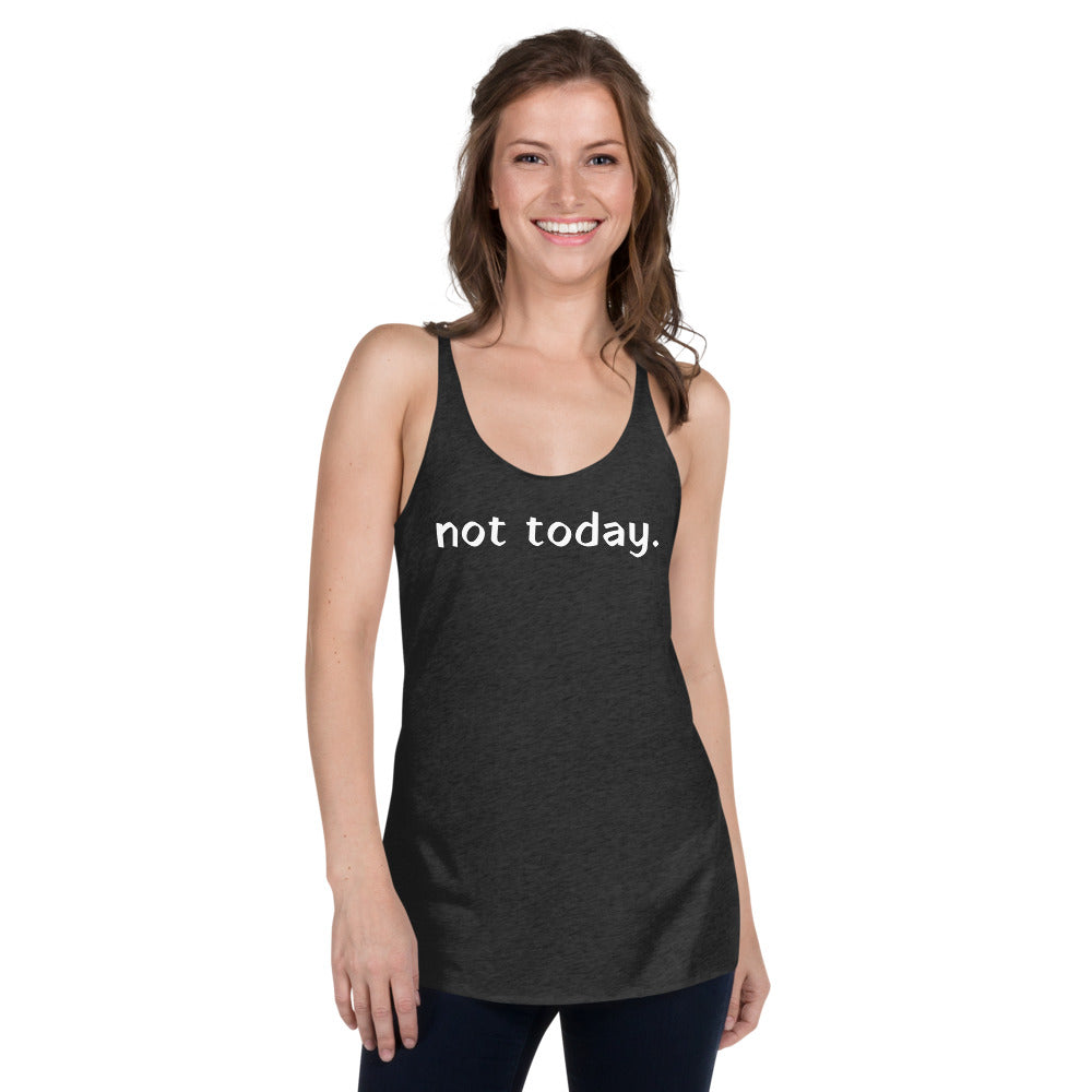 Not Today Women's Print Graphic Tank - Bloom Seventy Seven