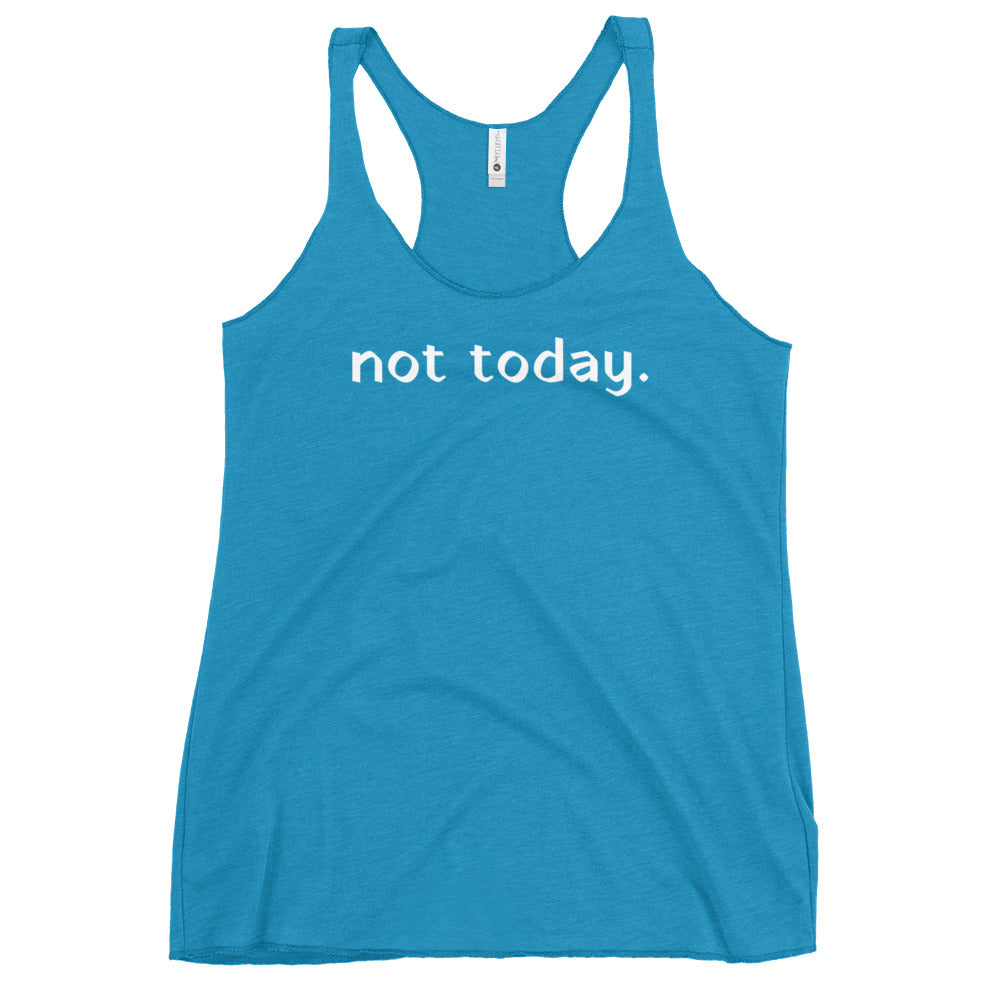 Not Today Women's Print Graphic Tank - Bloom Seventy Seven